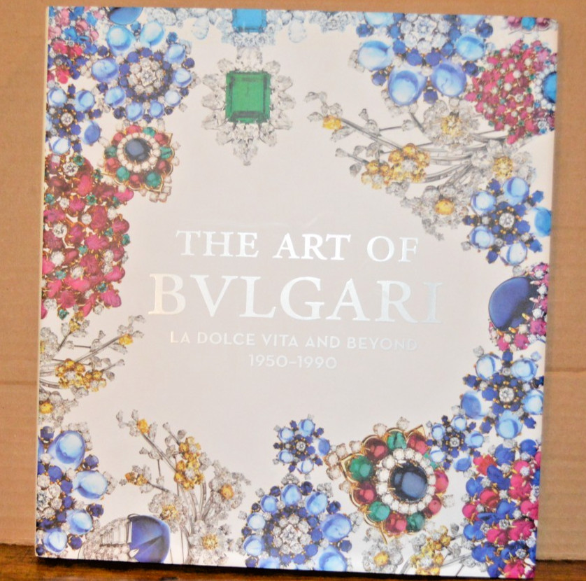 THE ART OF BULGARI: LA DOLCE VITA AND BEYOND By Martin Chapman & Amanda Triossi